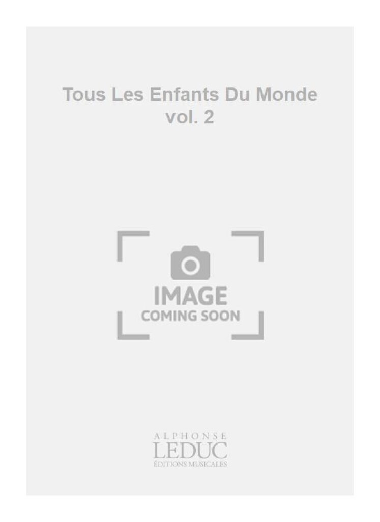 Tous Les Enfants Du Monde vol. 2